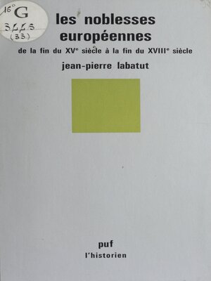 cover image of Les Noblesses européennes de la fin du XVe siècle à la fin du XVIIIe siècle